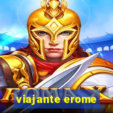 viajante erome